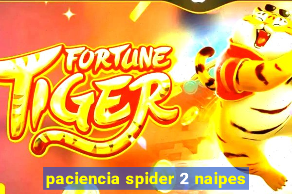 paciencia spider 2 naipes